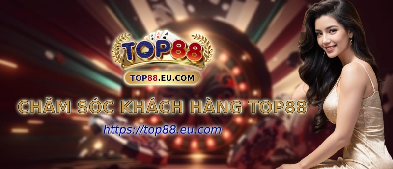 Cham soc khach hang Top88